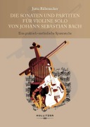 Cover-Bild zum Titel 'Die Sonaten und Partiten für Violine solo von Johann Sebastian Bach' von 'Jutta Rübenacker'