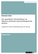 Cover-Bild zum Titel 'Die sprachliche Gleichstellung von Männern und Frauen durch gendergerechte Sprache' von 'Hermann Fuchs'
