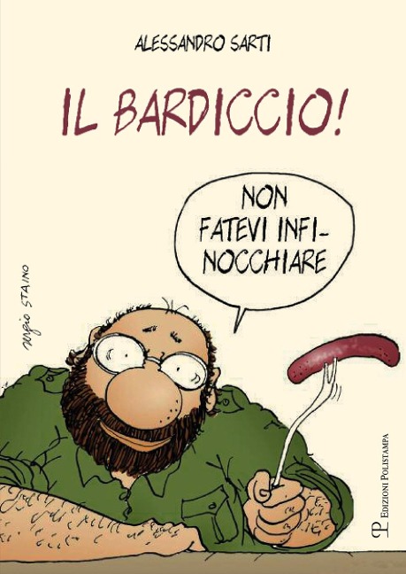 Il bardiccio! Non fatevi infinocchiare - Alessandro Sarti