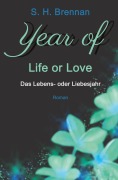 Cover-Bild zum Titel 'year of life or love' von 'S. H. Brennan'
