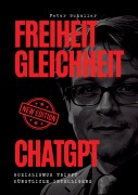 Cover-Bild zum Titel 'Freiheit, Gleichheit, ChatGPT' von 'Peter Schuller'