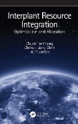 Cover-Bild zum Titel 'Interplant Resource Integration' von 'Chuei-Tin Chang, Cheng-Liang Chen, Jui-Yuan Lee'