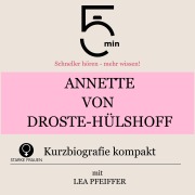 Cover-Bild zum Titel 'Annette von Droste-Hülshoff: Kurzbiografie kompakt' von 'Minuten, Minuten Biografien, Lea Pfeiffer'