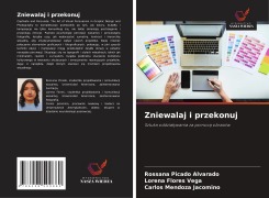 Cover-Bild zum Titel 'Zniewalaj i przekonuj' von 'Rossana Picado Alvarado, Lorena Flores Vega, Carlos Mendoza Jacomino'