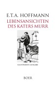 Lebensansichten des Katers Murr - E. T. A. Hoffmann