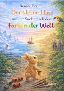 Cover-Bild zum Titel 'Der kleine Hase auf der Suche nach den Farben der Welt' von 'Renate Brecht'