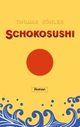 Cover-Bild zum Titel 'Schokosushi' von 'Thomas Köhler'