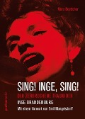 Cover-Bild zum Titel 'Sing! Inge! Sing!' von 'Marc Boettcher'