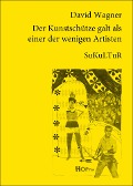 Cover-Bild zum Titel 'Der Kunstschütze galt als einer der wenigen Artisten' von 'David Wagner'