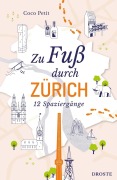 Cover-Bild zum Titel 'Zu Fuß durch Zürich' von 'Coco Petit'