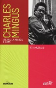 Cover-Bild zum Titel 'Charles Mingus. L'uomo, la musica, il mito' von 'Krin Gabbard'