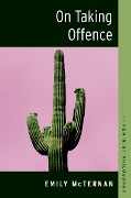 Cover-Bild zum Titel 'On Taking Offence' von 'Emily McTernan'