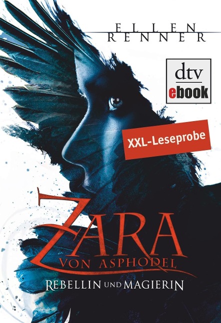 Zara von Asphodel - Rebellin und Magierin Leseprobe - Ellen Renner
