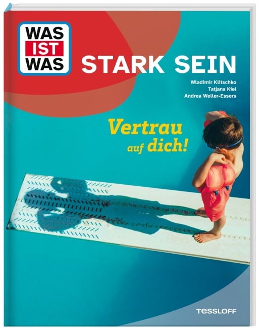 WAS IST WAS Stark sein. Vertrau auf dich! - Wladimir Klitschko, Tatjana Kiel, Andrea Weller-Essers