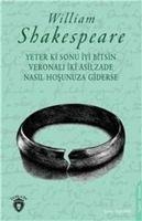 Yeter Ki Sonu Iyi Bitsin Veronali Iki Asilzade Nasil Hosunuza Giderse - William Shakespeare