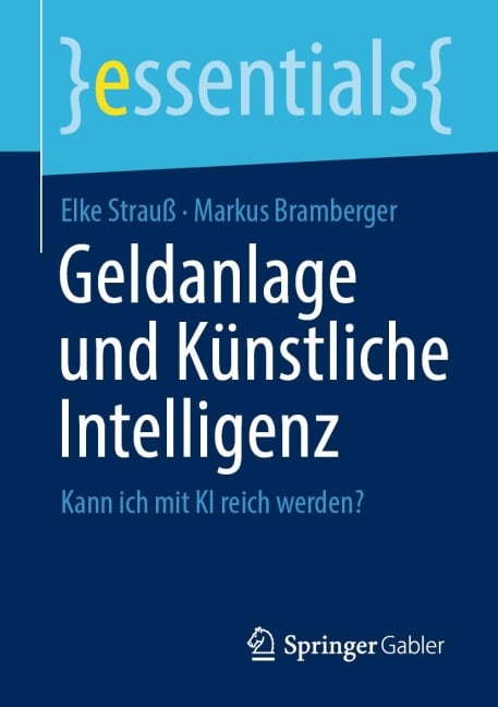 Geldanlage und Künstliche Intelligenz - Elke Strauß, Markus Bramberger