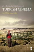 Cover-Bild zum Titel 'The Routledge Dictionary of Turkish Cinema' von 'Gönül Dönmez-Colin'