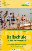 Cover-Bild zum Titel 'Ballschule in der Primarstufe' von 'Klaus Roth, Thorsten Damm, Mareike Pieper, Christina Roth'