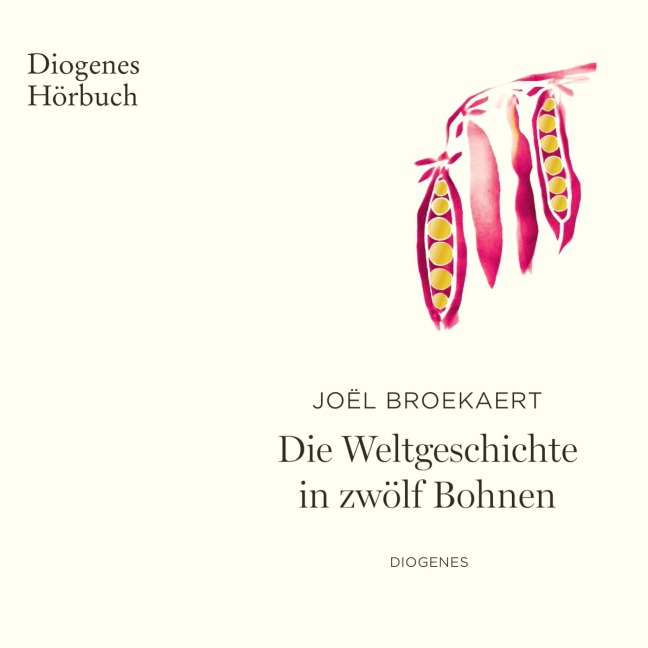 Die Weltgeschichte in zwölf Bohnen - Joël Broekaert