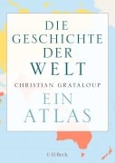 Cover-Bild zum Titel 'Die Geschichte der Welt' von 'Christian Grataloup'