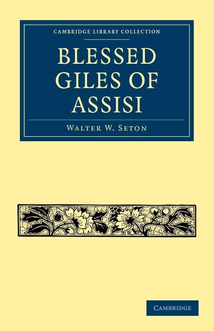 Blessed Giles of Assisi - Seton Walter W., Walter W. Seton