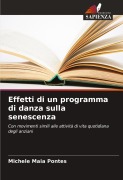 Cover-Bild zum Titel 'Effetti di un programma di danza sulla senescenza' von 'Michele Maia Pontes'