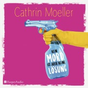 Cover-Bild zum Titel 'Kein Mord ist auch keine Lösung (ungekürzt)' von 'Cathrin Moeller'