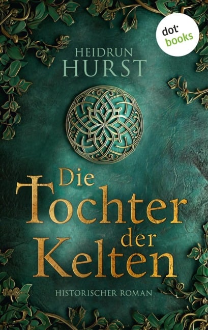 Die Tochter der Kelten - Heidrun Hurst