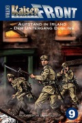 Cover-Bild zum Titel 'KAISERFRONT Extra, Band 9: Aufstand in Irland - Der Untergang Dublins' von 'Christian Schwochert'