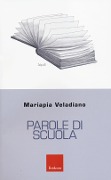 Cover-Bild zum Titel 'Parole di scuola' von 'Mariapia Veladiano'