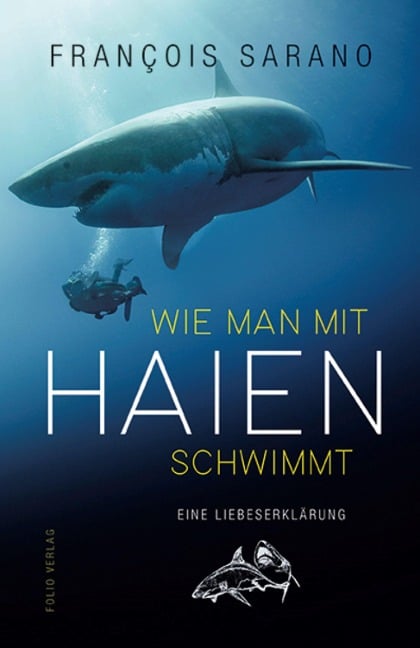 Wie man mit Haien schwimmt - Fran¿ois Sarano