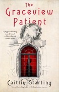 Cover-Bild zum Titel 'The Graceview Patient' von 'Caitlin Starling'