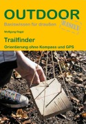 Cover-Bild zum Titel 'Trailfinder Orientierung ohne Kompass und GPS' von 'Wolfgang Regal'