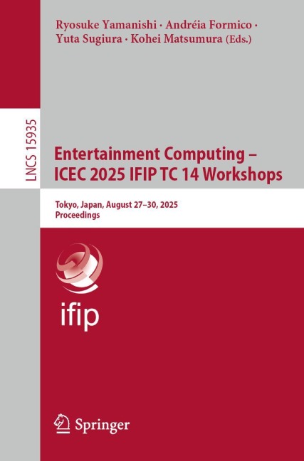 Entertainment Computing - ICEC 2025 IFIP TC 14 Workshops - 