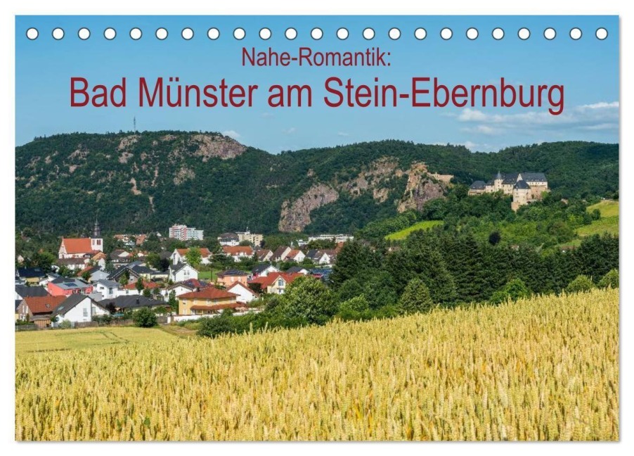Nahe-Romantik: Bad Münster am Stein-Ebernburg (Tischkalender 2027 DIN A5 quer), CALVENDO Monatskalender - Erhard Hess