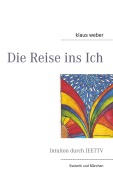 Cover-Bild zum Titel 'Die Reise ins Ich' von 'Klaus Weber'