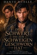 Cover-Bild zum Titel 'Das Schwert, das zum Schweigen geschworen hat' von 'Dante Ruelle'