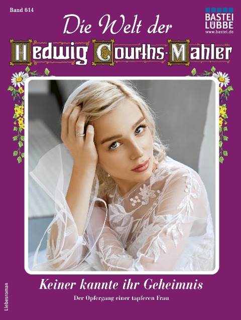 Die Welt der Hedwig Courths-Mahler 614 - Maria Treuberg