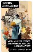 Cover-Bild zum Titel 'Gesammelte Werke: Historische Romane + Erzählungen (17 Titel in einem Buch)' von 'Henryk Sienkiewicz'