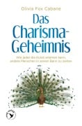 Cover-Bild zum Titel 'Das Charisma-Geheimnis' von 'Olivia Fox Cabane'