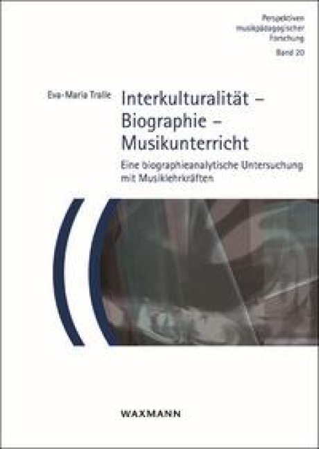 Interkulturalität - Biographie - Musikunterricht - Eva-Maria Tralle