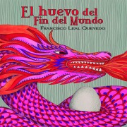 Cover-Bild zum Titel 'El huevo del fin del mundo' von 'Francisco Leal Quevedo'
