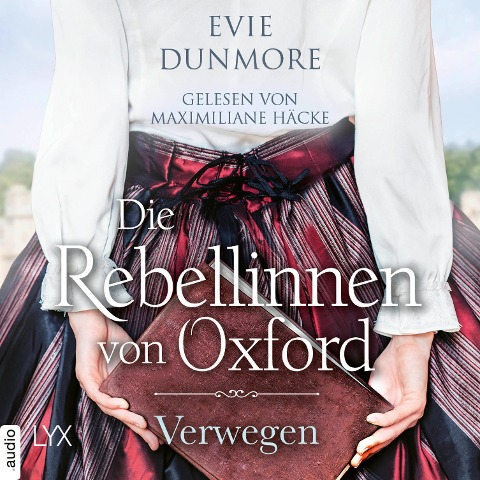 Die Rebellinnen von Oxford - Verwegen - Evie Dunmore