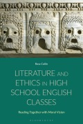 Cover-Bild zum Titel 'Literature and Ethics in High School English Classes' von 'Ross Collin'