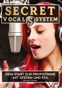 Cover-Bild zum Titel 'Secret Vocal System, Das Konzept, das Gesang revolutioniert, SVS, Gesang, Gesangbuch, Marcel Huber' von 'Marcel Huber'