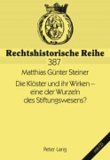 Cover-Bild zum Titel 'Die Klöster und ihr Wirken - eine der Wurzeln des Stiftungswesens?' von 'Anton'