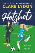 Cover-Bild zum Titel 'Hotshot' von 'Clare Lydon'