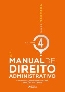 MANUAL DE DIREITO ADMINISTRATIVO - VOLUME 4 - 1ª EDIÇÃO - 2025 - Thiago Marrara