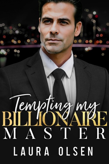 Tempting My Billionaire Master - Laura Olsen