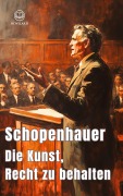 Cover-Bild zum Titel 'Die Kunst, Recht zu behalten' von 'Arthur Schopenhauer'